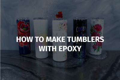 How to Make Tumblers with Epoxy Resin