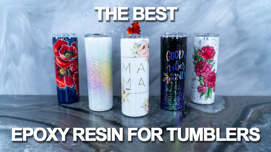 The Best Epoxy Resin for Tumblers  KSRESIN